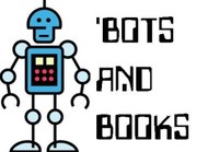 Bots & Books @ Your Library